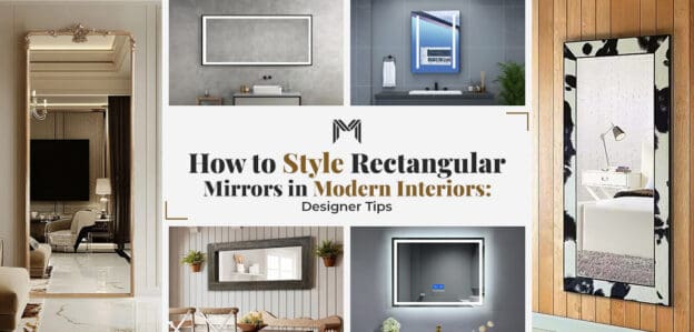 How to Style Rectangular Mirrors in Modern Interiors